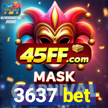 3637 bet
